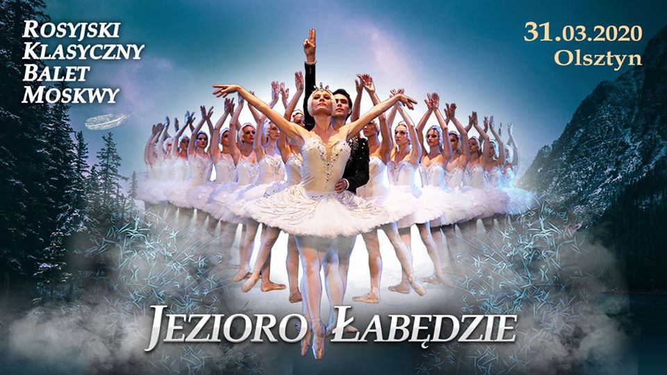 Zdjęcie - plakat zapraszający na występ Rosyjskiego Baletu Moskwy Jezioro Łabędzie. Na plakacie zdjęcie tancerek na tle gór i lasów. Na pierwszym planie zdjęcia tancerka i tancerz. 