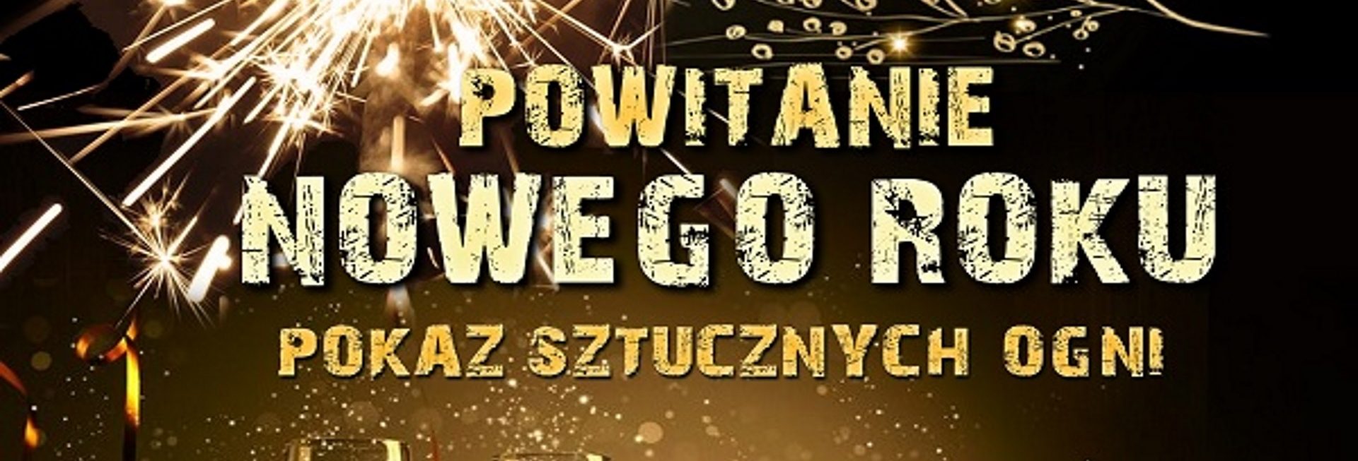 Plakat - zapraszający na powitanie Nowego Roku 2020 w Mrągowie. Grafika plakatu pokazuje fajerwerki, pełne kieliszki szampana oraz informację tekstową o której rozpocznie się Sylwester w mieście.    