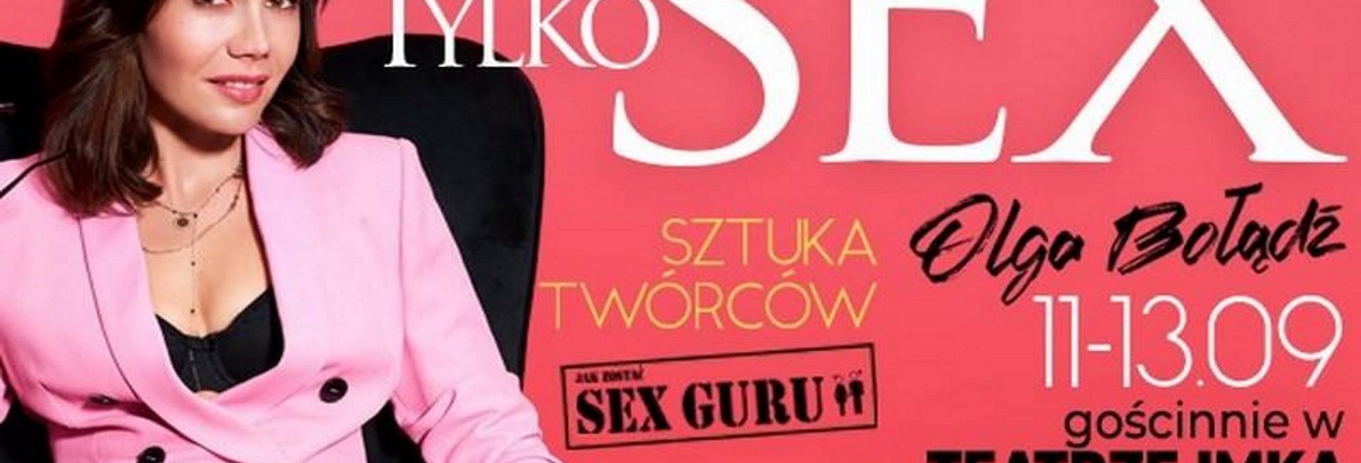 Zdjęcie - Plakat na który widoczna jest aktorka Olga Bołądź. Na plakacie są napisy zapraszające na spektakl. Tło plakatu kolor czerwony.