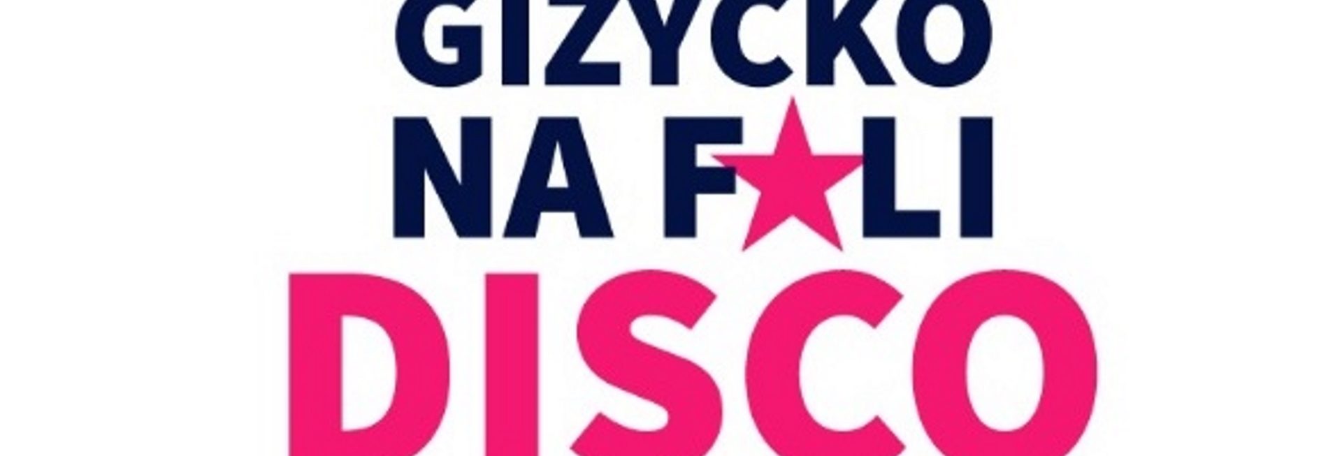 Plakat graficzny zapraszający do Giżycka na 4. edycję Koncertu Giżycko Na Fali Disco 2020. Na plakacie kolorowe napisy "Giżycko Na Fali disco".  