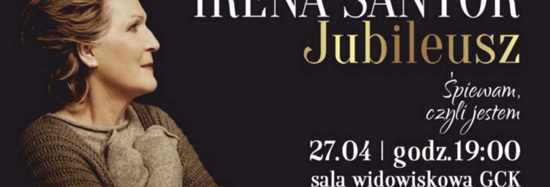 Plakat zapraszający do Giżycka na Koncert Jubileuszowy Ireny Santor - Giżycko 2020. Na plakacie zdjęcie piosenkarki Ireny Santor oraz informacja kiedy i gdzie odbędzie się koncert. 