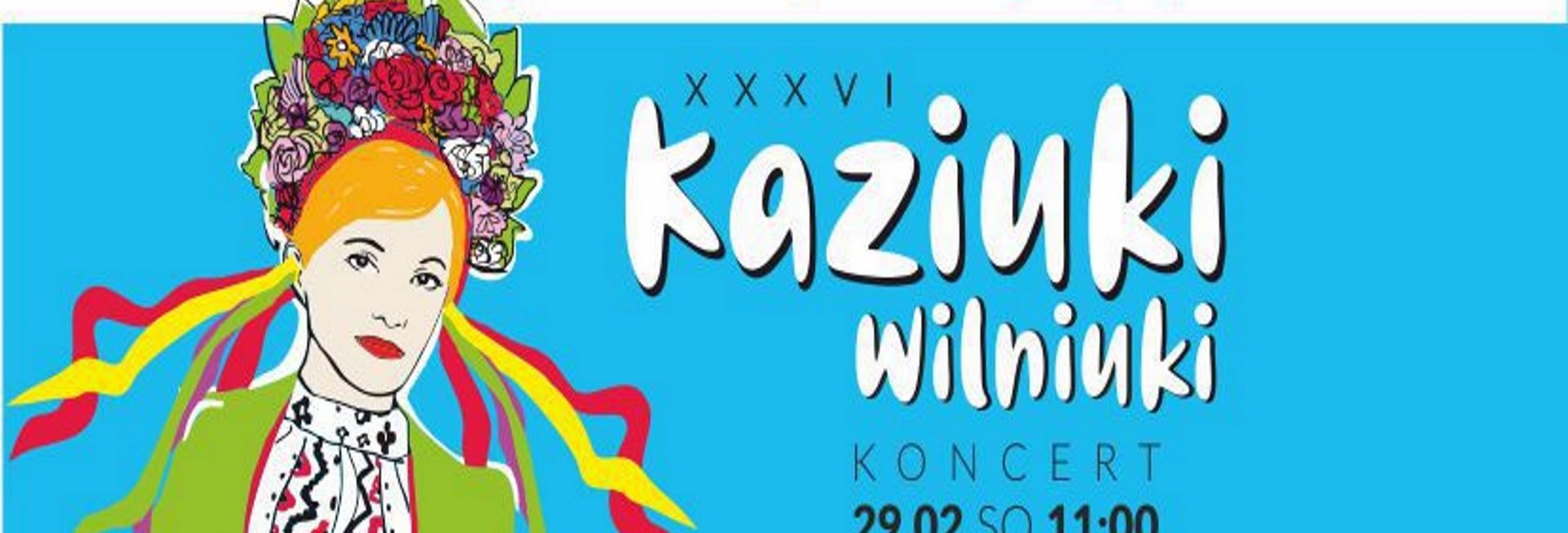 Plakat zapraszający do Olsztyna na 36. edycję Kaziuki Wilniuki Olsztyn 2020. Na plakacie informacja kiedy i o której rozpocznie się koncert.  Na plakacie postać graficzna tancerki.   