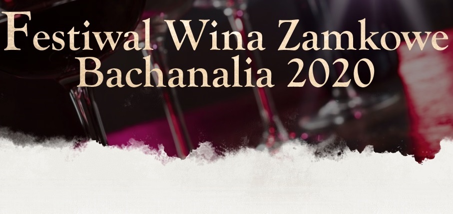 Zdjęcie - plakat zapraszający na zamkowe Bachanalia w Rynie. W tle na zdjęciu kieliszki z winem oraz napis o Festiwalu Wina Zamkowego Bachanalia 2020.      