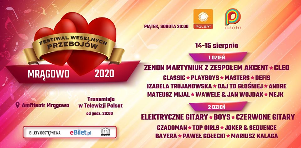 Plakat zapraszający do Mrągowa na Festiwal Weselnych Przebojów - Mrągowo 2020. Na plakacie informacja o koncertach, godziny ich rozpoczęcia oraz wypisane zespoły występujące w ciągu dwóch dni festiwalu.  