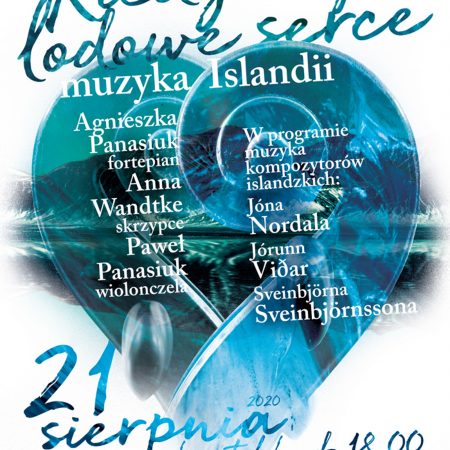Plakat graficzny zapraszający do Olsztyna na koncert "Kiedy bije lodowe serce” – muzyka Islandii, organizowany przez Filharmonię Warmińsko-Mazurską. Na plakacie informacja o programie i wykonawcach. Tło plakatu to zdjęcie zaśnieżonych gór Islandii.  