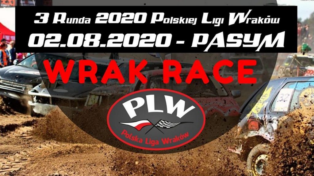 Plakat zapraszający do Pasymia na III Rundę 2020 Polskiej Ligi Wraków - Pasym 2020.  Tłem plakatu jest zdjęcie jadących po błotnistym torze wraków. Na plakacie informacja o dacie i miejscu zawodach. 