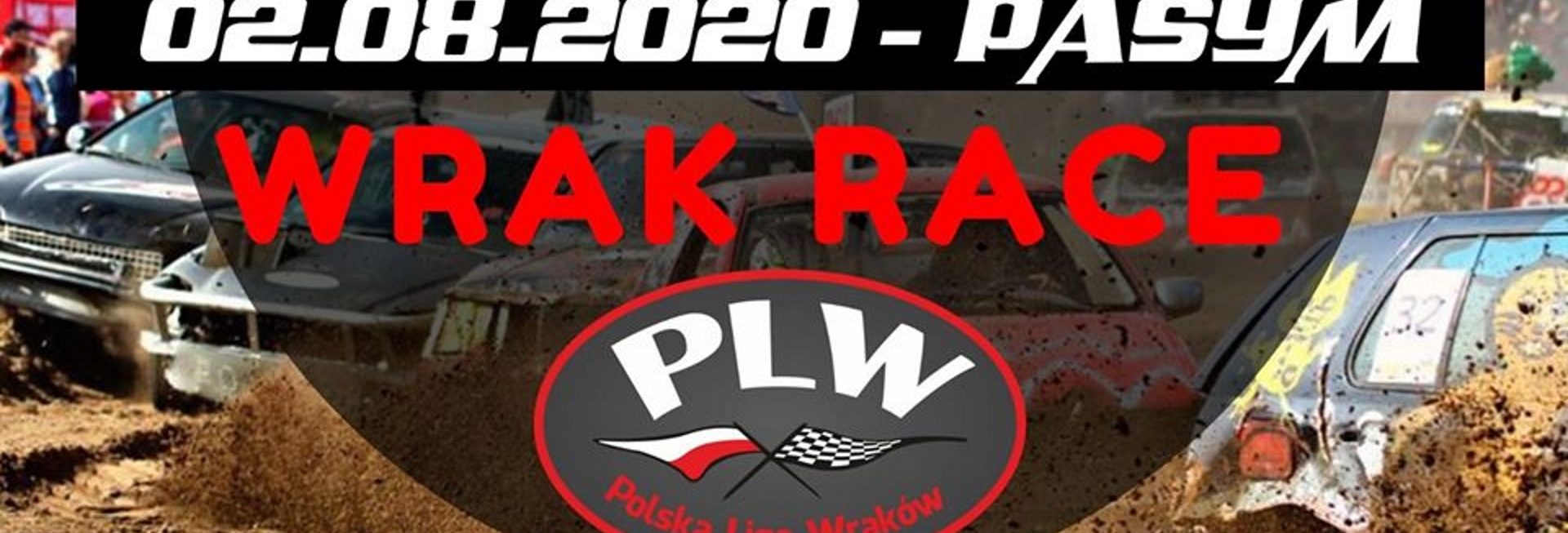 Plakat zapraszający do Pasymia na III Rundę 2020 Polskiej Ligi Wraków - Pasym 2020.  Tłem plakatu jest zdjęcie jadących po błotnistym torze wraków. Na plakacie informacja o dacie i miejscu zawodach. 