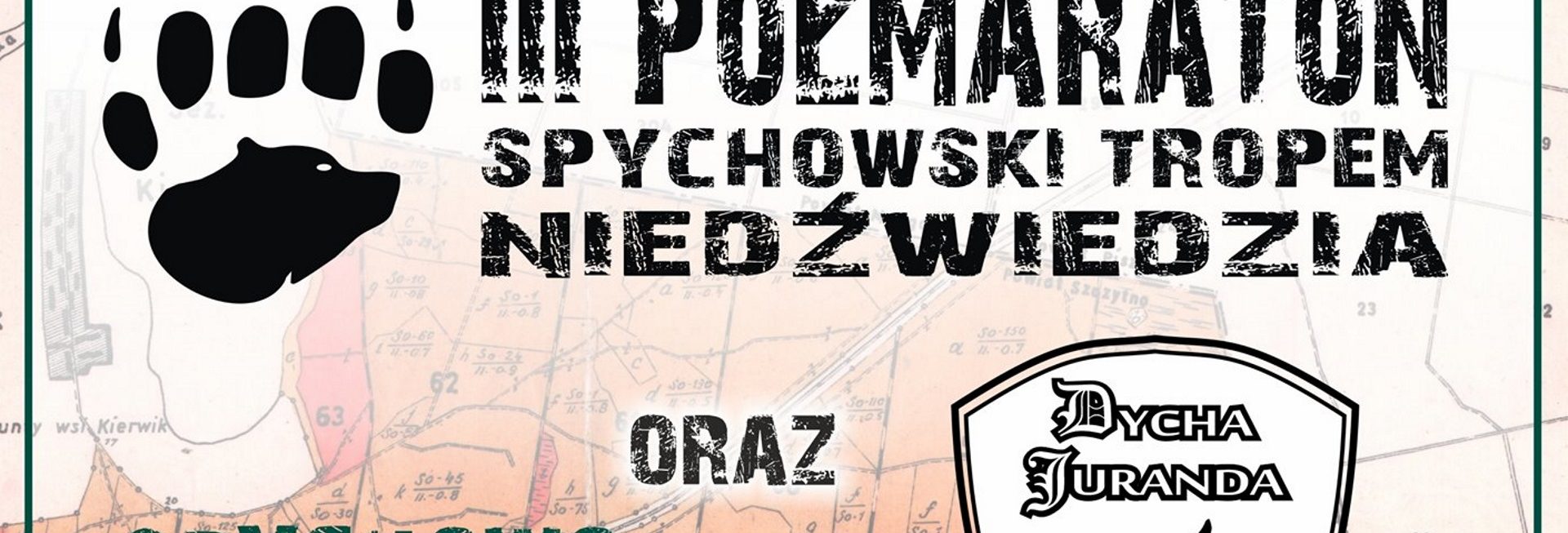 Plakat zapraszający do Spychowa na III Półmaraton Spychowski Tropem Niedźwiedzia - Spychowo 2020. Na Plakacie napis o zawodach na tle mapy geodezyjnej.     