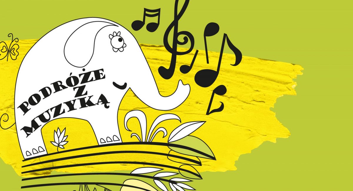 Plakat graficzny zapraszający na koncert "Podróże z muzyką" organizowany przez Filharmonię Warmińsko-Mazurską w Olsztynie. Na plakacie z zielonym tłem graficzne nuty oraz sylwetka słonia.   