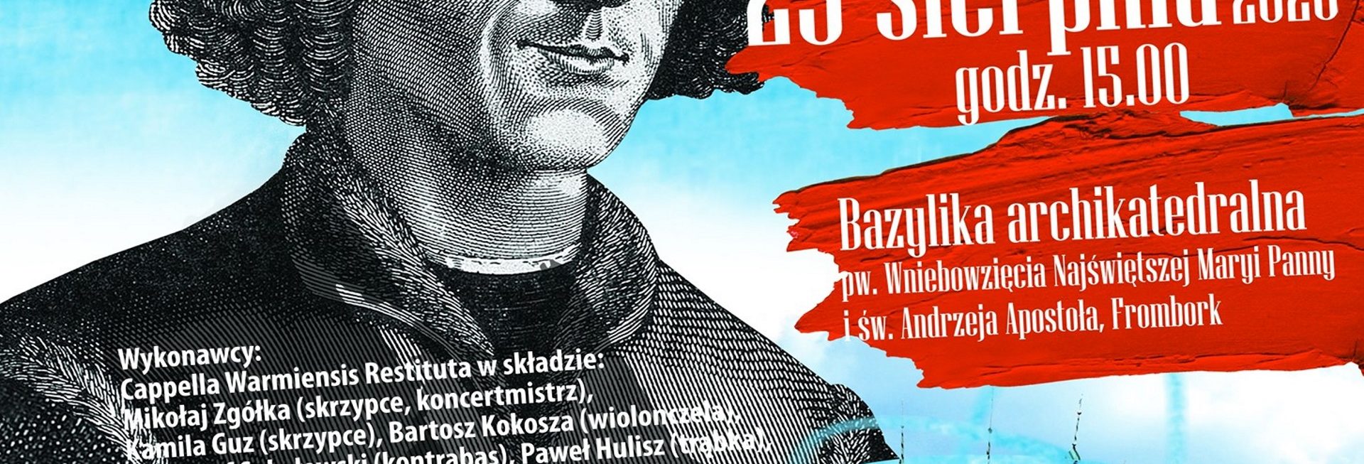 Plakat zapraszający do Fromborka na koncert Musica Warmiensis - Frombork 2020. Na plakacie graficzna postać Kopernika oraz szczegółowy program i wymienieni wykonawcy i artyści koncertu.  