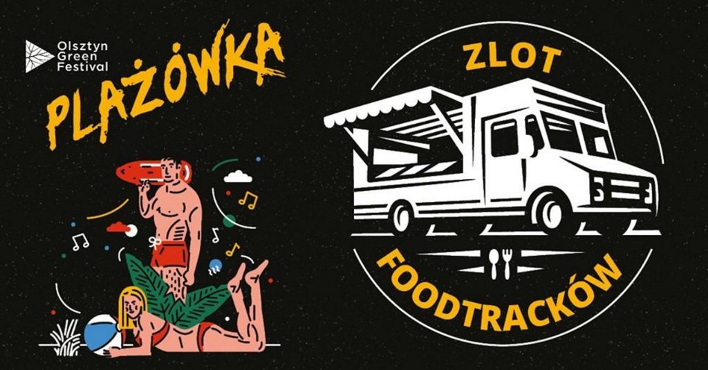 Plakat graficzny zapraszający do Olsztyna na Zlot Food Trucków na Plażówce Olsztyn Green Festiwal - Olsztyn 2020. Plakat podzielony jest na dwie części, po prawej stronie grafika auta foodtrackowego a po lewej stronie para wypoczywająca i zapraszająca na koncert plażówka.   