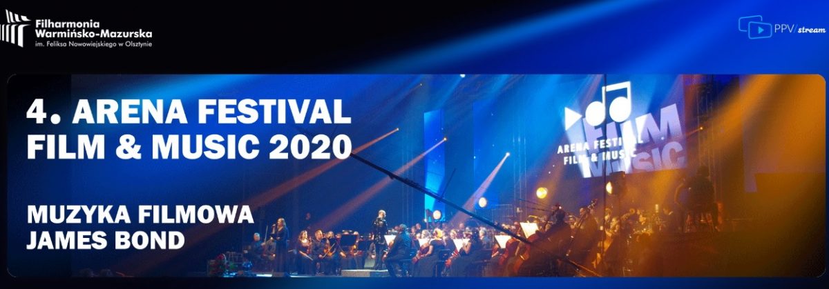Plakat zapraszający w dniu 25 grudnia 2020 r. na transmisję koncertu online 4. edycji Arena Festival film & music 2020 – Muzyka filmowa – James Bond. W centralnej części plakatu orkiestra podczas koncertu.  
