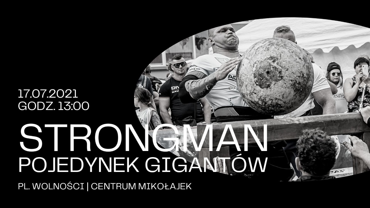 Plakat graficzny zapraszający do Mikołajek na Zawody Strong Man - Pojedynek Gigantów Mikołajki 2021. na plakacie widzimy zawodnika podczas jednej z konkurencji podnoszącego kamienną kulę.  
