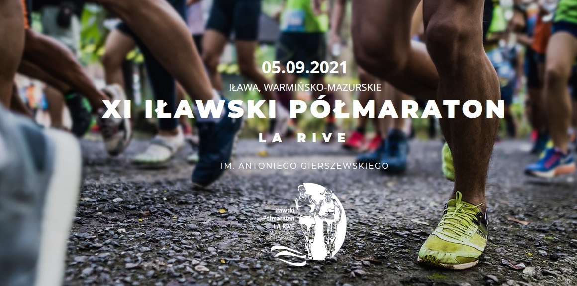 Plakat zapraszający na 11. edycję Iławskiego Półmaratonu La Rive - Iława 2021. Zdjęcie przedstawia nogi biegaczy podczas biegu. 