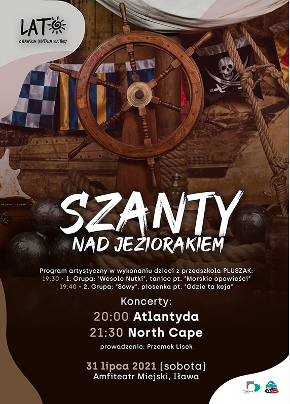 Plakat graficzny zapraszający na koncert do Iławy "Szanty Nad Jeziorakiem". Na plakacie grafika statku z kołem sterowniczym oraz szczegółowy program imprezy. 