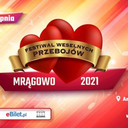 Plakat graficzny zapraszający do Mrągowa na cykliczną imprezę Festiwal Weselnych Przebojów - Mrągowo 2021. Na plakacie widoczne dwa serca w kolorze czerwonym z opisami.  