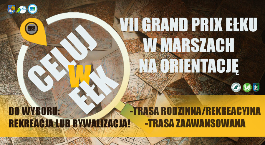 Plakat graficzny zapraszający do Ełku na cykliczna imprezę 7. edycję Grand Prix w Marszach na Orientację - Celuj w Ełk 2021.