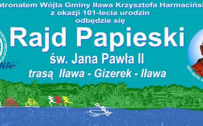 Plakat graficzny zapraszający do Iławy na 17. edycję Rajdu Papieskiego - Iława 2021. Na plakacie napisy oraz zdjęcie Jana Pawła II.