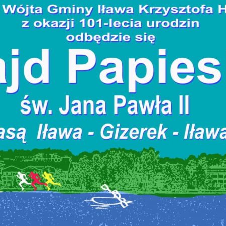 Plakat graficzny zapraszający do Iławy na 17. edycję Rajdu Papieskiego - Iława 2021. Na plakacie napisy oraz zdjęcie Jana Pawła II. 
