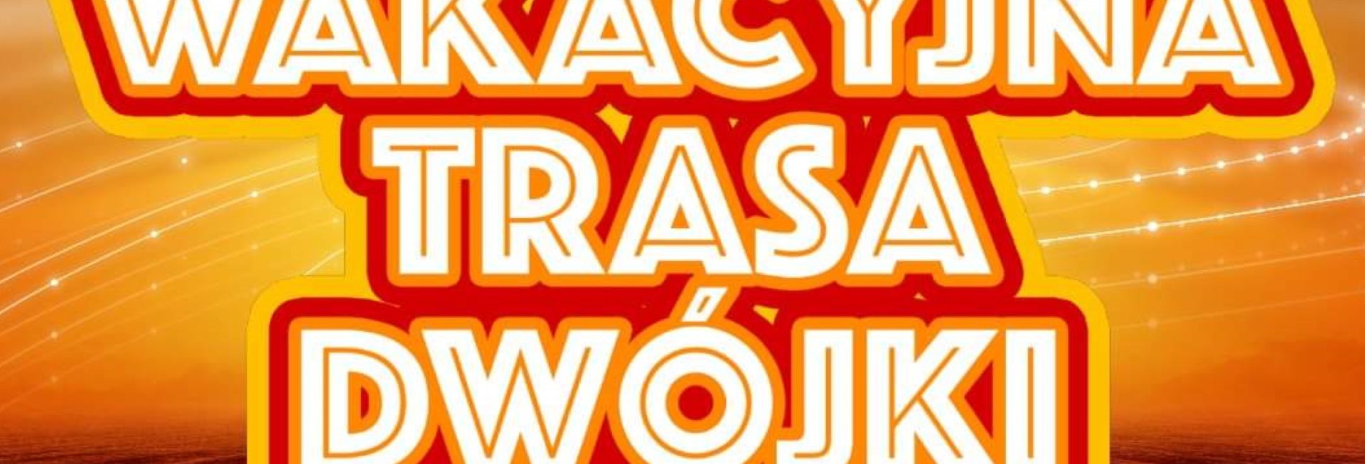 Plakat graficzny zapraszający do Mrągowa na koncert "Lato muzyka zabawa" Wakacyjna Trasa Dwójki - Mrągowo 2021. Na plakacie napisy na pomarańczowym tle.