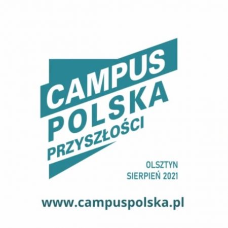 Plakat graficzny zapraszający do Olsztyna - miasteczka studenckiego w Kortowie na pierwsze takie wydarzenie w Polsce - Campus Polska Przyszłości - Olsztyn 2021. Na plakacie napisy.  