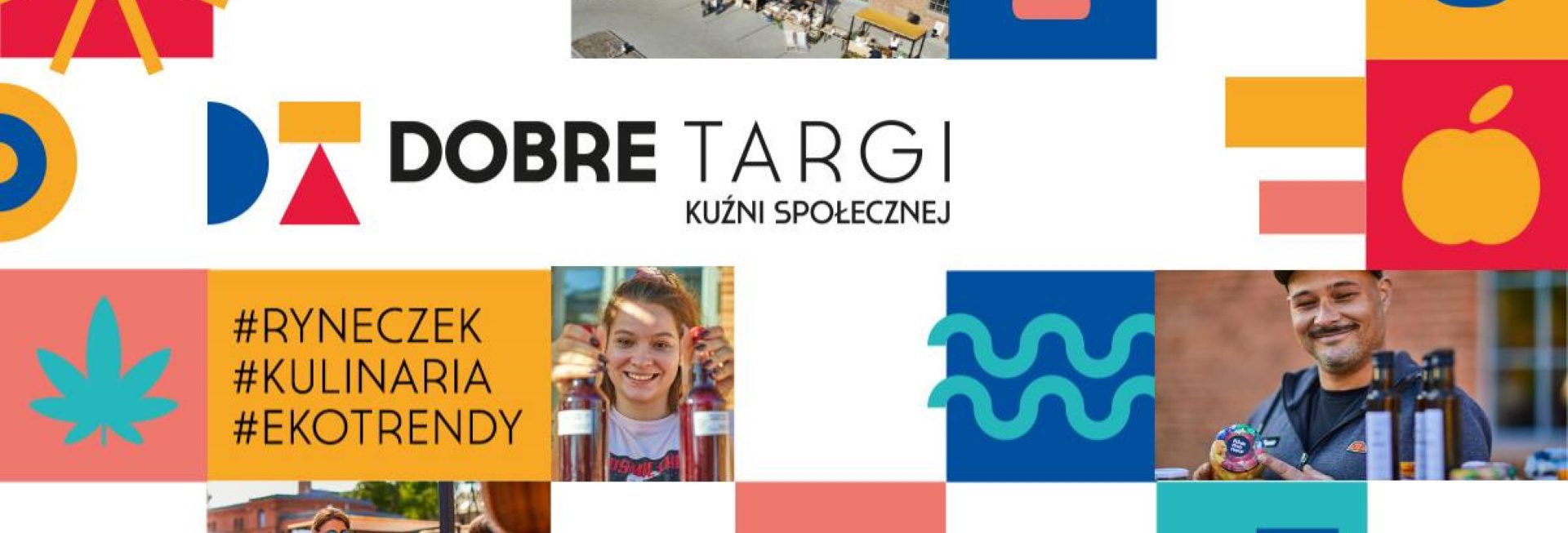 Plakat graficzny zapraszający do Olsztyna na Dobre Targi przy Kuźni Społecznej. Dobre Targi - Ryneczek, Kulinaria, Ecotrendy - Olsztyn 2021. Na plakacie zdjęcia stoisk z Targów przeplatane kolorową grafiką.  