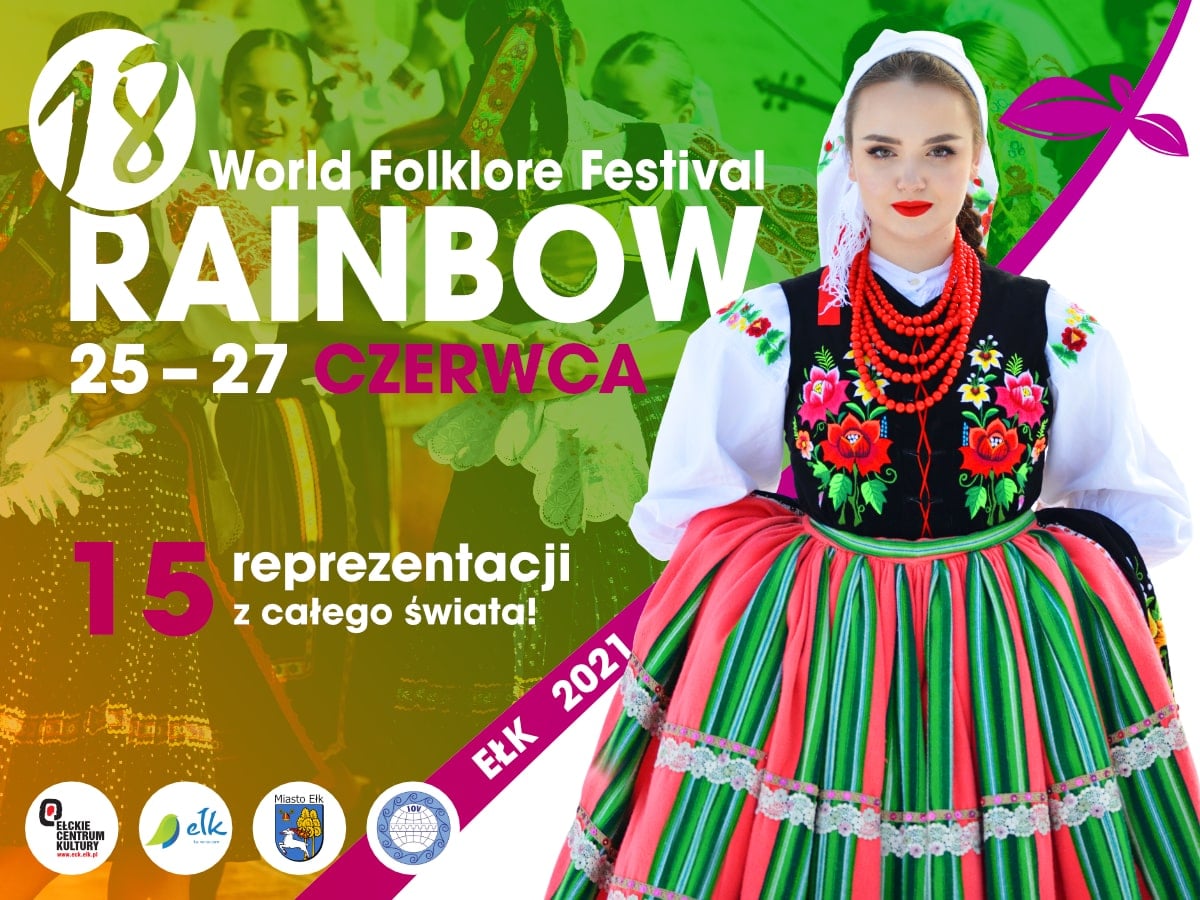 Plakat graficzny z napisami zapraszający do Ełku na coroczną imprezę World Folklore Festival RAINBOW - Ełk 2021, Międzynarodowy Festiwal Folkloru Tęcza - Ełk 2021.