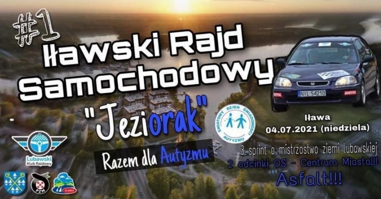 Plakat graficzny zapraszający do Iławy na pierwszą edycję Iławskiego Rajdu Samochodowego "JEZIORAK" - Razem dla Autyzmu Iława 2021. Na plakacie zdjęcie samochodu rajdowego na tle panoramy miasta. 