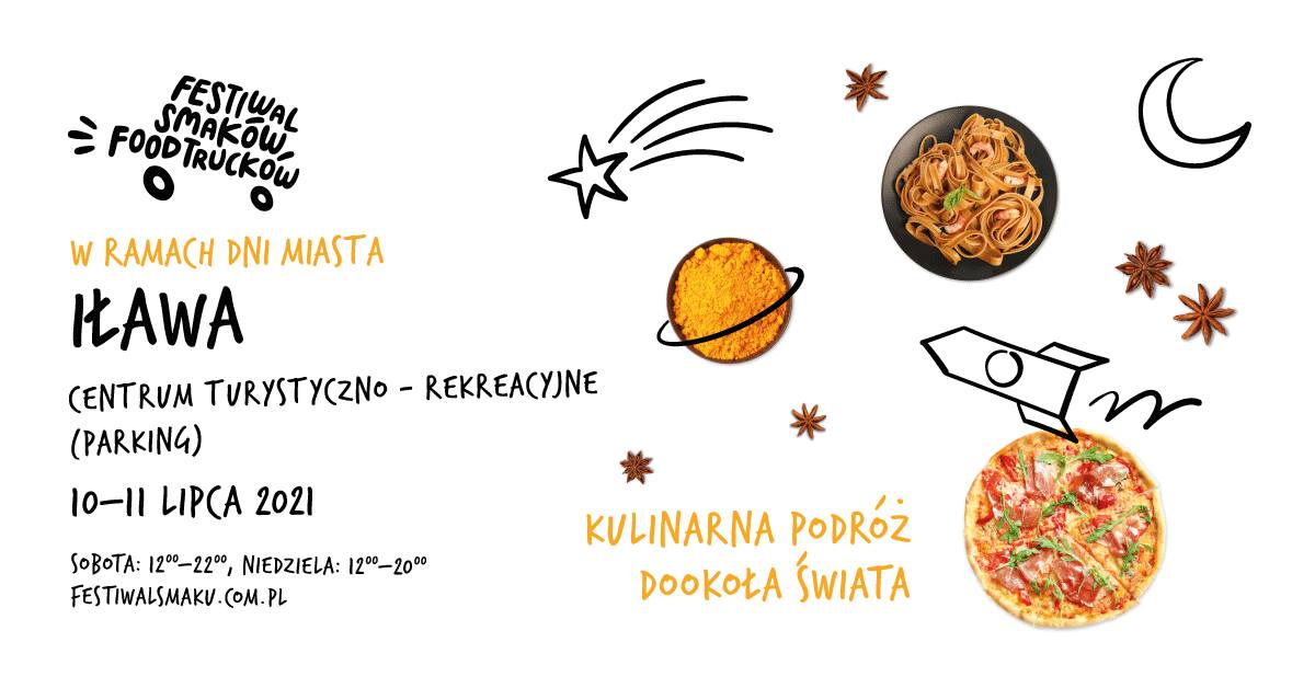 Plakat graficzny zapraszający do Iławy na 4. edycję Festiwalu Smaków Food Trucków - Iława 2021. Na plakacie napisy zapraszające na imprezę oraz zdjęcia pizzy.