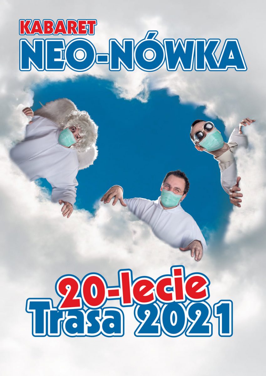Plakat graficzny zapraszający na występy Kabaretu Neo-Nówka ,,20-lecie'' - 2021. Na plakacie zdjęcie kabaretu w obłokach chmur.  