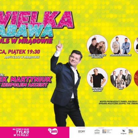 Plakat graficzny zapraszający do Mrągowa na Wielką Zabawę z TV Puls - Mrągowo 2021. Na plakacie zdjęcie Zenona Martyniuka oraz sześć mniejszych zdjęć innych wykonawców występujących podczas koncertu. 