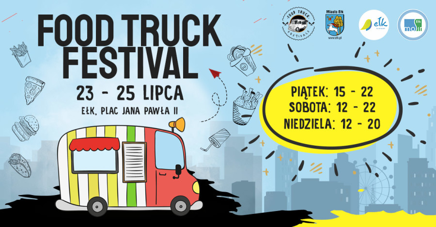 Plakat graficzny zapraszający do Ełku na Food Truck Festival - Ełk 2021. Na plakacie narysowany Food Truck oraz napisy.