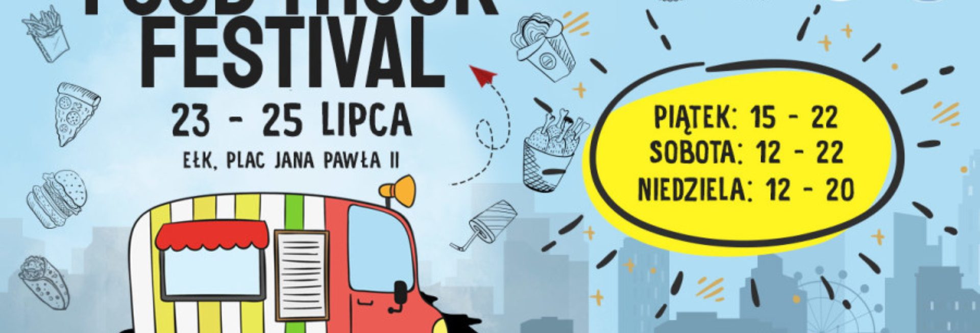 Plakat graficzny zapraszający do Ełku na Food Truck Festival - Ełk 2021. Na plakacie narysowany Food Truck oraz napisy.