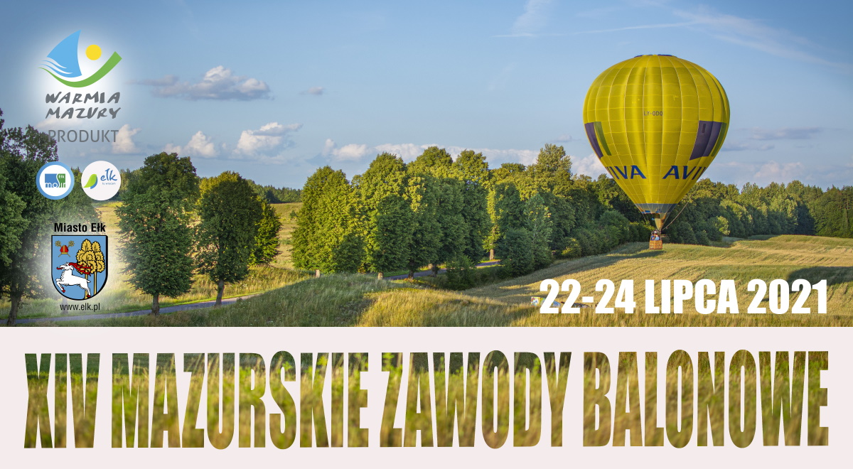 Plakat graficzny zapraszający do Ełku na 14. edycję Mazurskich Zawodów Balonowych - Ełk 2021. Na zdjęciu widzimy unoszący się balon na tle pól i łąk okolic Ełku.   