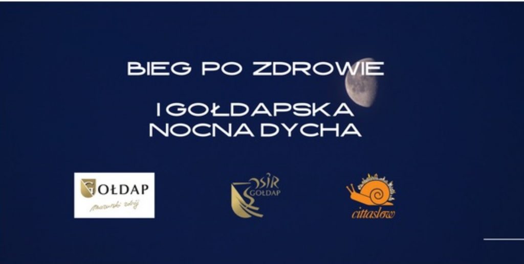 Plakat graficzny zapraszający do Gołdapi na 1. edycję Biegu Po Zdrowie – Gołdapska Nocna Dycha 2021. Na plakacie napisy i loga sponsorów i partnerów imprezy biegowej.