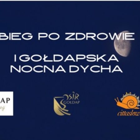 Plakat graficzny zapraszający do Gołdapi na 1. edycję Biegu Po Zdrowie – Gołdapska Nocna Dycha 2021. Na plakacie napisy i loga sponsorów i partnerów imprezy biegowej.
