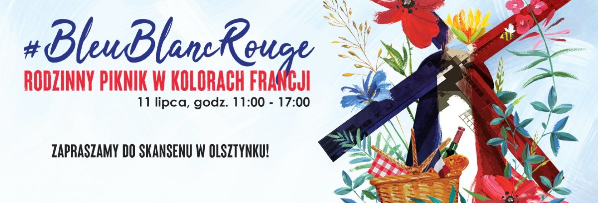 Plakat graficzny zapraszający do Muzeum Budownictwa Ludowego w Olsztynku na Rodzinny Piknik w Kolorach Francji #BleuBlancRouge - Olsztynek Skansen 2021. Na plakacie grafika wiatraka oplatanego kwiatami. 