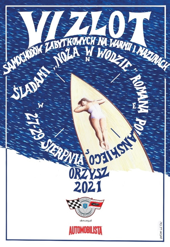 Plakat graficzny zapraszający do Orzysza na Zlot Samochodów Zabytkowych Tropem „Noża w wodzie” - Orzysz 2021. Na plakacie napisy oraz zdjęcie leżącej na desce opalającej się kobiety.  