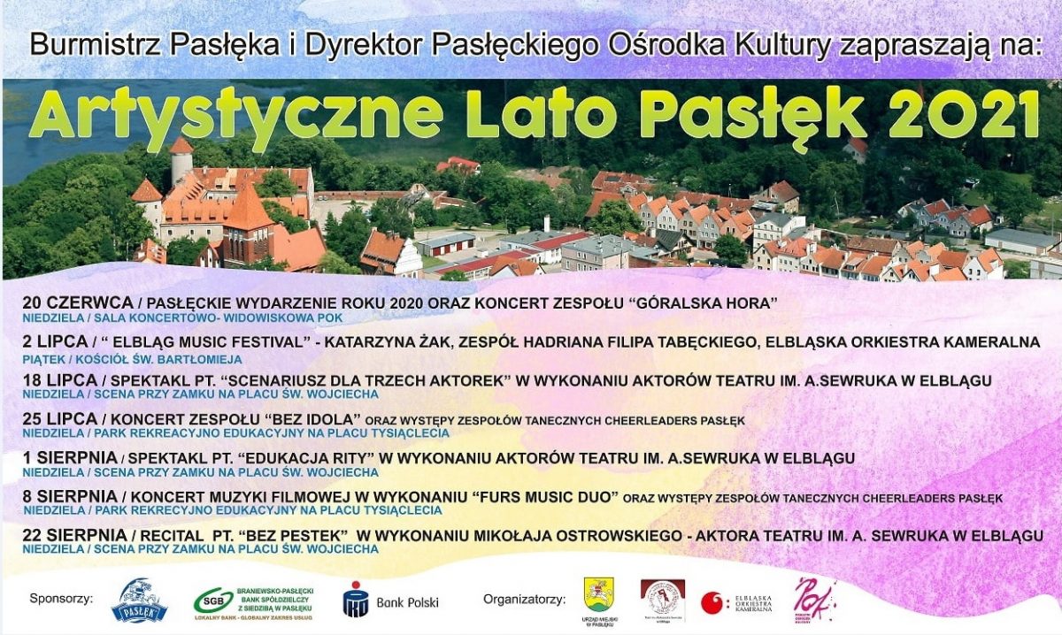 Plakat graficzny zapraszający do Pasłęka na Artystyczne Lato Pasłęk 2021. Na zdjęciu panorama miasta i szczegółowy program lata 2021. 