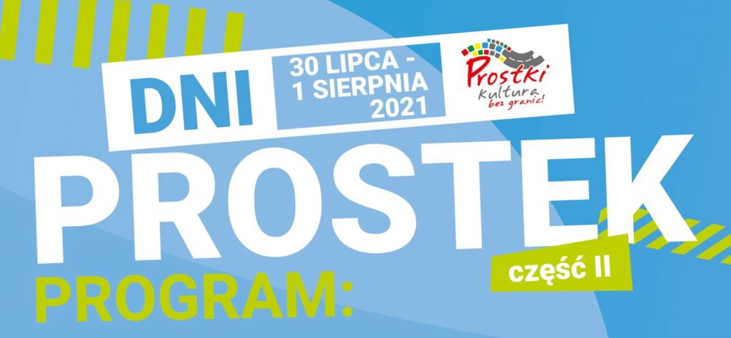Plakat graficzny zapraszający do miejscowości Prostki na 22. edycję Dni Prostek 2021. Na plakacie napisy na niebieskim tle.