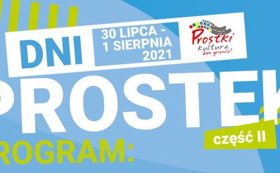 Plakat graficzny zapraszający do miejscowości Prostki na 22. edycję Dni Prostek 2021. Na plakacie napisy na niebieskim tle.