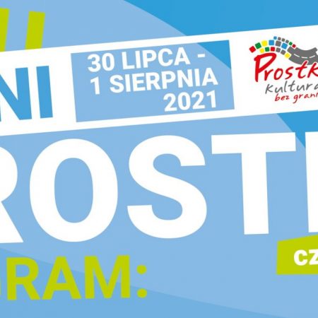Plakat graficzny zapraszający do miejscowości Prostki na 22. edycję Dni Prostek 2021. Na plakacie napisy na niebieskim tle.