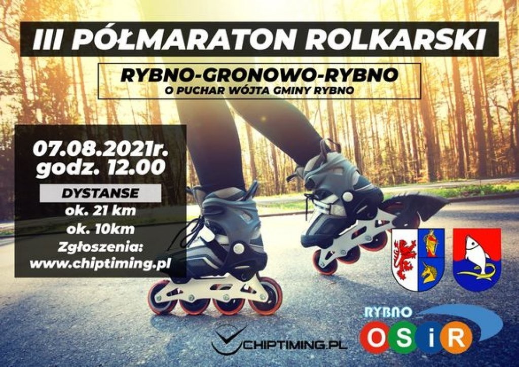 Plakat graficzny zapraszający do Rybna w powiecie działdowskim na 3. edycję Półmaratonu Rolkarskiego Rybno-Gronowo-Rybno 2021. Na plakacie zdjęcie nóg zawodnika jadącego na rolkach oraz napisy zapraszające na zawody. 