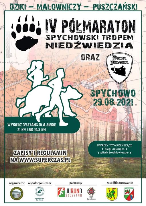 Plakat zapraszający do Spychowa na IV Półmaraton Spychowski Tropem Niedźwiedzia – Spychowo 2021. Na plakacie napisy zapraszające na imprezę oraz dwie postacie - graficzne kontury biegnących zawodników a pomiędzy nimi niedźwiedź.  