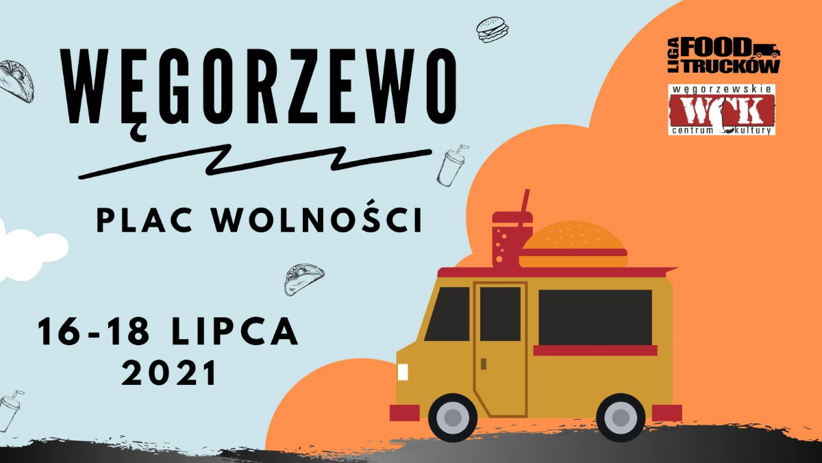 Plakat graficzny zapraszający do Węgorzewa na Ligę FoodTrucków - Węgorzewo 2021. Na plakacie grafika foodtraca oraz napisy. 