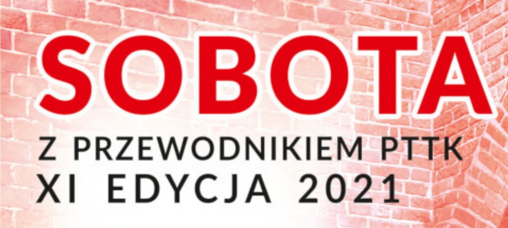 Plakat graficzny zapraszający do Elbląga na 11. edycję Soboty z Przewodnikiem PTTK - Elbląg 2021. Na plakacie napisy. 