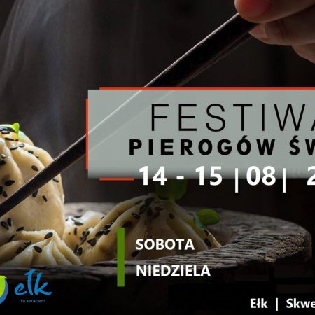 Plakat graficzny zapraszający do Ełku na Festiwal Pierogów Świata – Smaczny Targ Ełk 2021. Na plakacie zdjęcie pieroga oraz daty i godziny imprezy. 