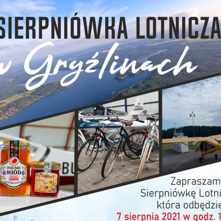 Plakat graficzny zapraszający do Gryźlin w gminie Stawiguda na Sierpniówkę Lotniczą w Gryźlinach 2021. Na plakacie trzy zdjęcia - miodu, rowerów oraz samolotu. Dodatkowo na plakacie napisy zapraszające na imprezę.