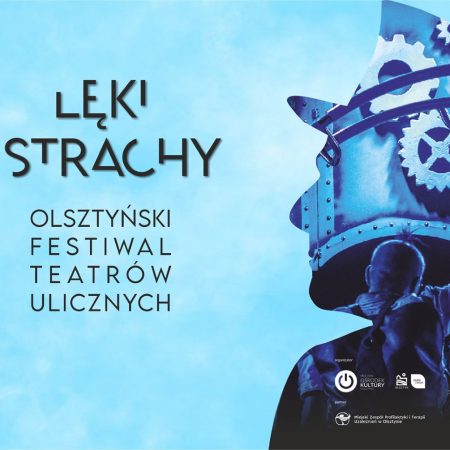 Plakat graficzny zapraszający do Olsztyna na cykliczną imprezę Olsztyński Festiwal Teatrów Ulicznych - Lęki i strachy Olsztyn 2021. Na plakacie postać z głową, która to głowa jest graficznie wykonana z metalowych części.     