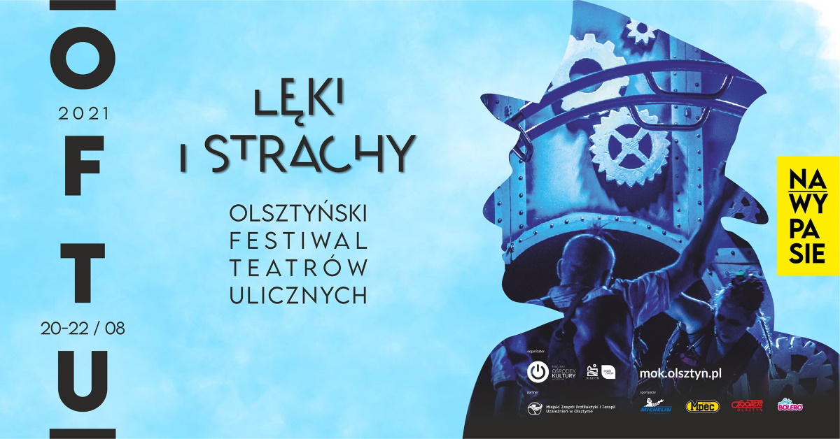 Plakat graficzny zapraszający do Olsztyna na cykliczną imprezę Olsztyński Festiwal Teatrów Ulicznych - Lęki i strachy Olsztyn 2021. Na plakacie postać z głową, która to głowa jest graficznie wykonana z metalowych części.     